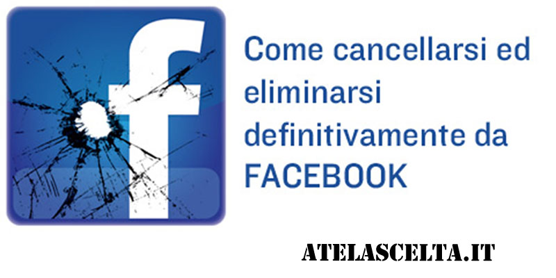 Eliminarsi da Facebook definitivamente